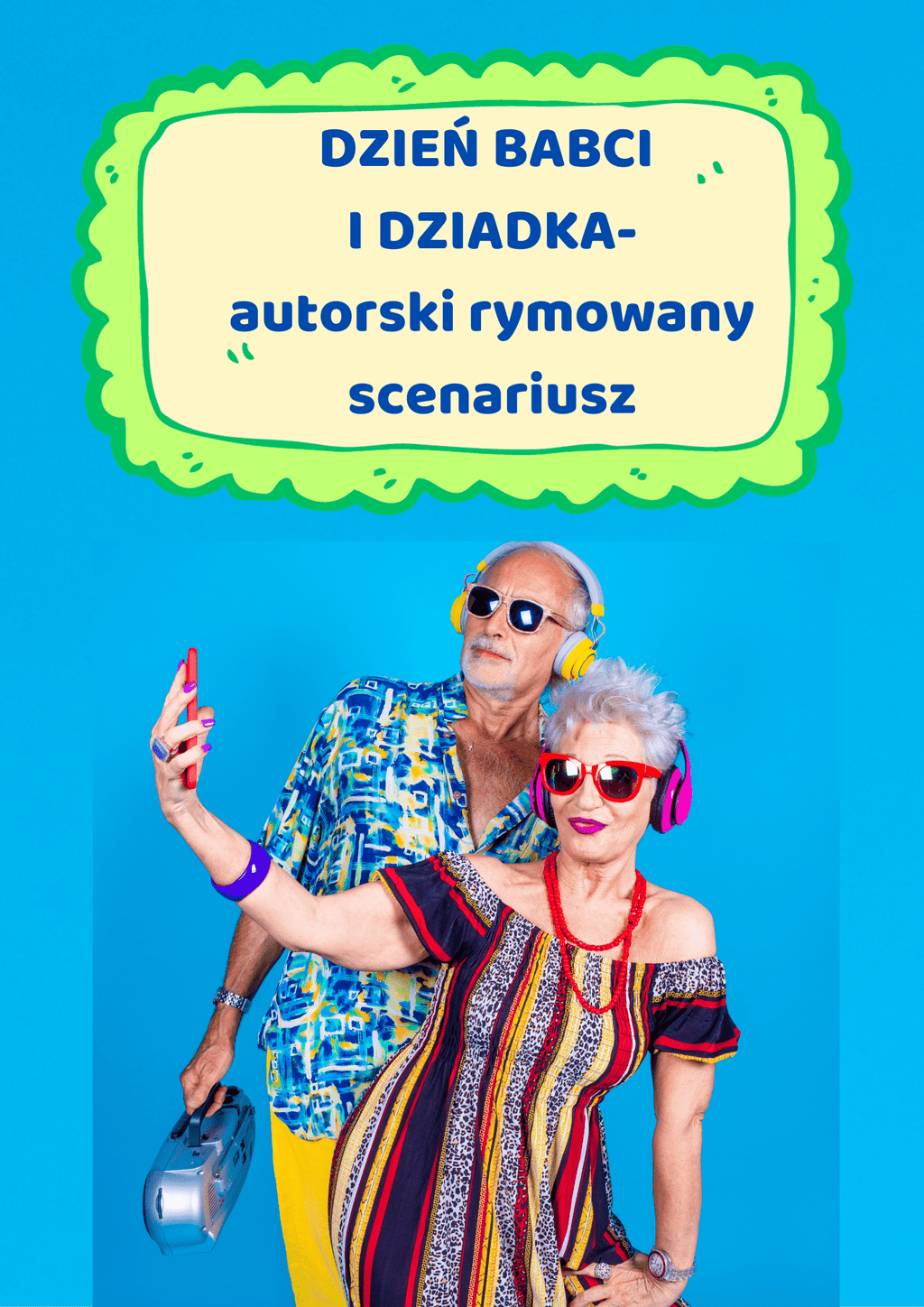 Dzień babci i dziadka - autorski scenariusz - edu - skarbnica.pl