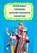 Dzień babci i dziadka - autorski scenariusz - edu - skarbnica.pl