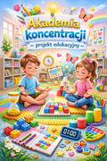 „Akademia koncentracji”- projekt edukacyjny