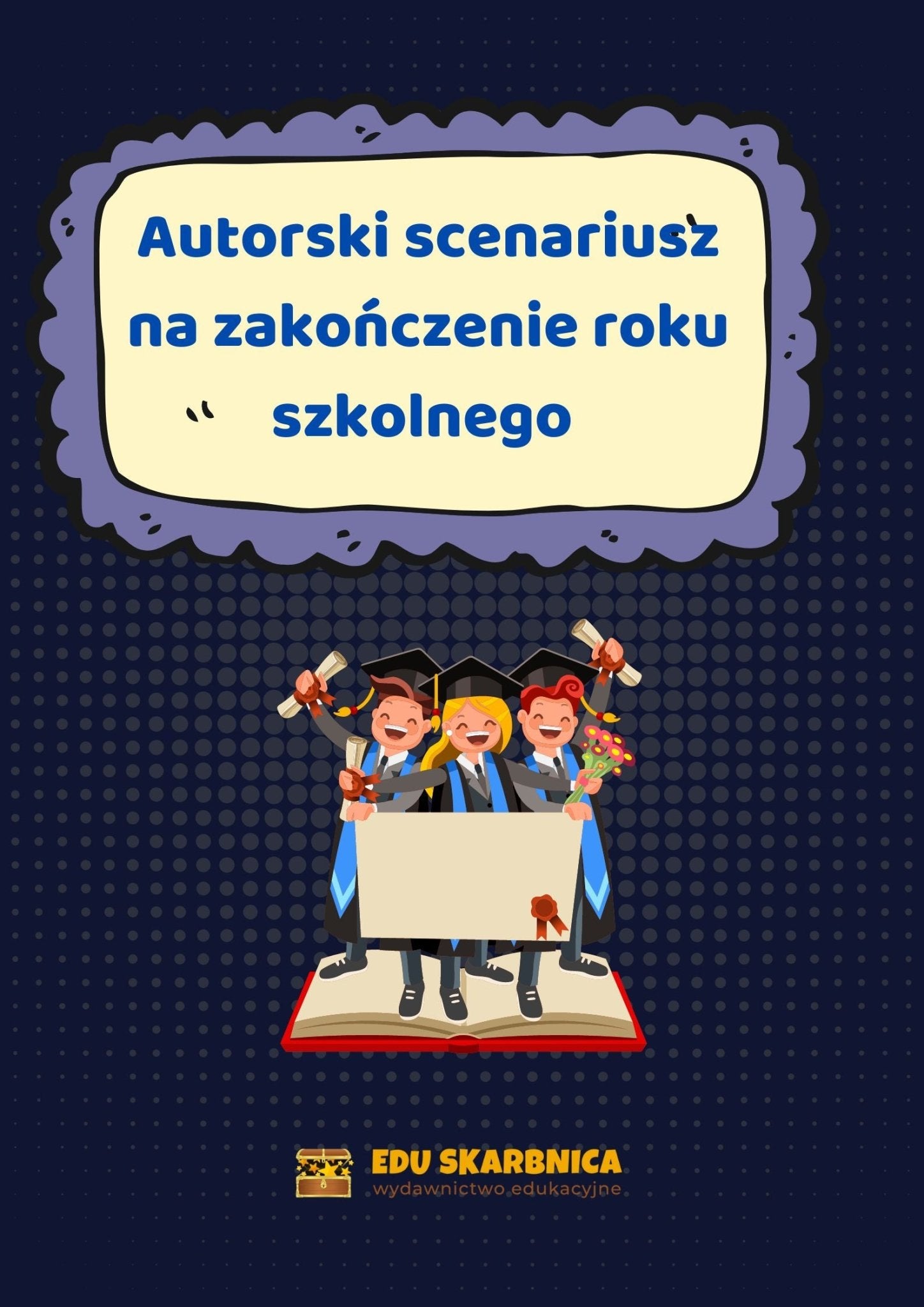 Zakończenie roku szkolnego - edu - skarbnica.pl