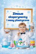 Zimowe eksperymenty i masy plastyczne - edu - skarbnica.pl