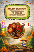 „Matematyka w darach natury ukryta” – projekt edukacyjny