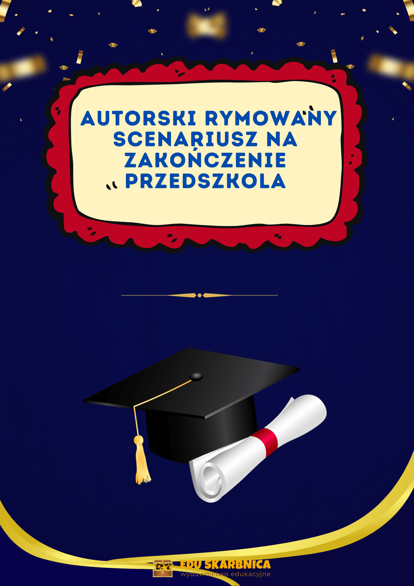 Autorski rymowany scenariusz na zakończenie przedszkola - edu - skarbnica.pl