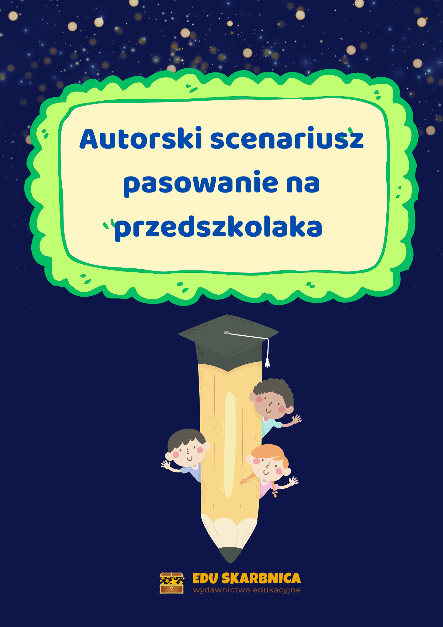 Autorski scenariusz - Pasowanie na przedszkolaka - edu - skarbnica.pl