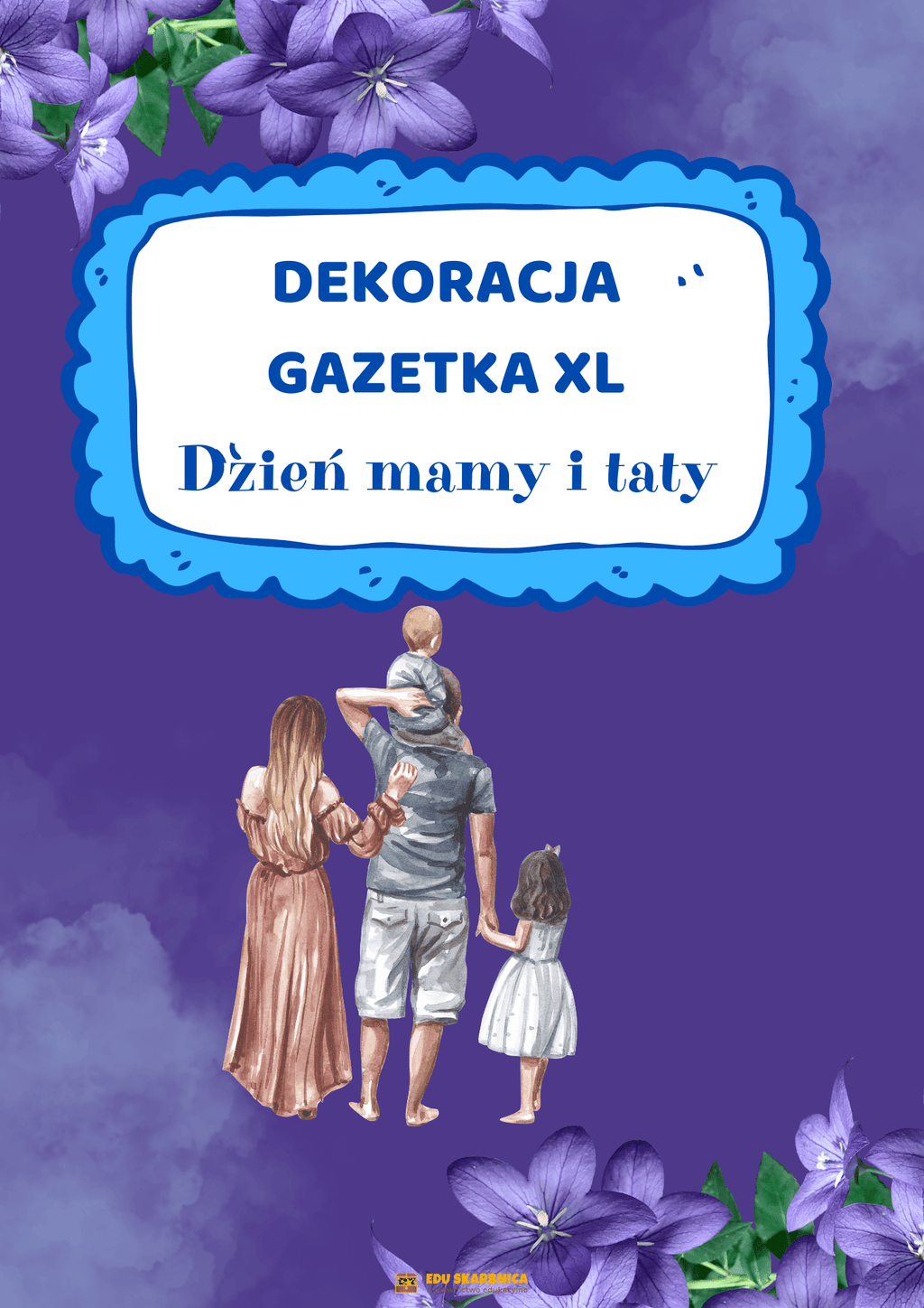DEKORACJA / GAZETKA XL na DZIEŃ MAMY I TATY - edu - skarbnica.pl