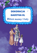 DEKORACJA / GAZETKA XL na DZIEŃ MAMY I TATY - edu - skarbnica.pl