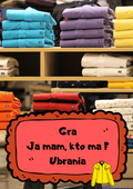 Gra Ja Mam, Kto Ma? PDF – Ubrania - edu - skarbnica.pl