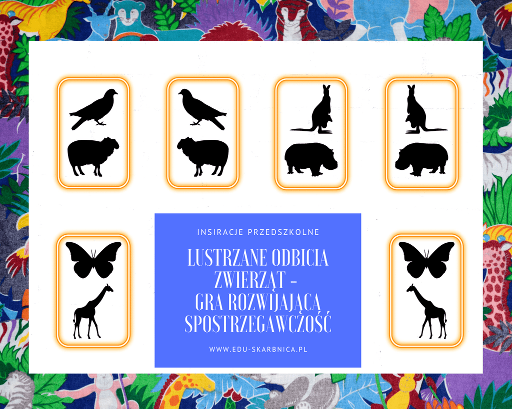 Gra - lustrzane odbicia zwierząt (rozwijająca spostrzegawczość) - edu - skarbnica.pl