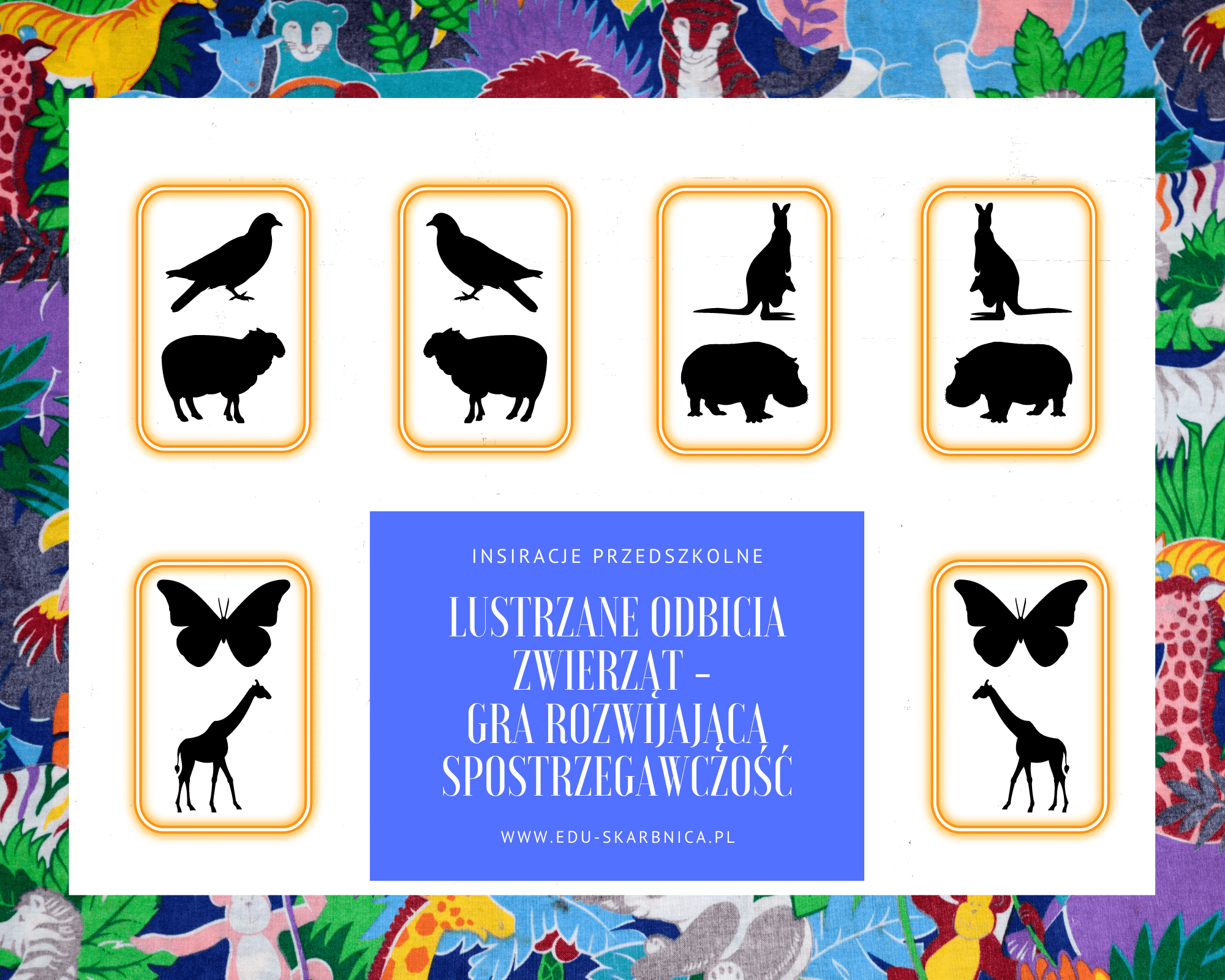 Gra - lustrzane odbicia zwierząt (rozwijająca spostrzegawczość) - edu - skarbnica.pl