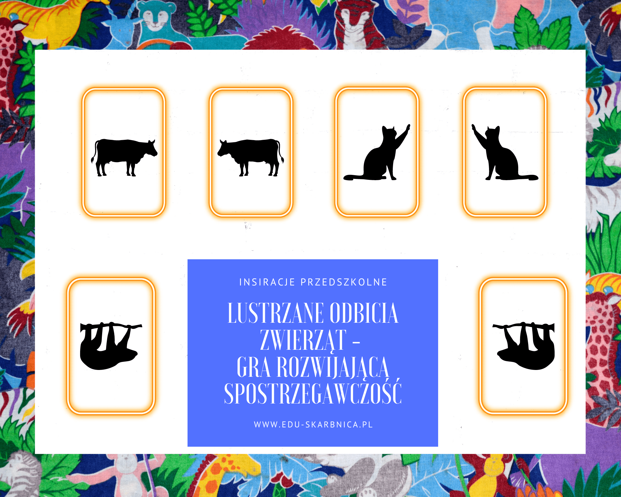 Gra - lustrzane odbicia zwierząt (rozwijająca spostrzegawczość) - edu - skarbnica.pl