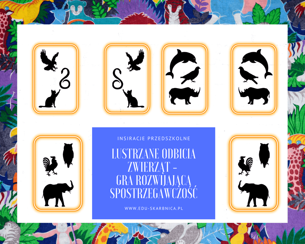 Gra - lustrzane odbicia zwierząt (rozwijająca spostrzegawczość) - edu - skarbnica.pl