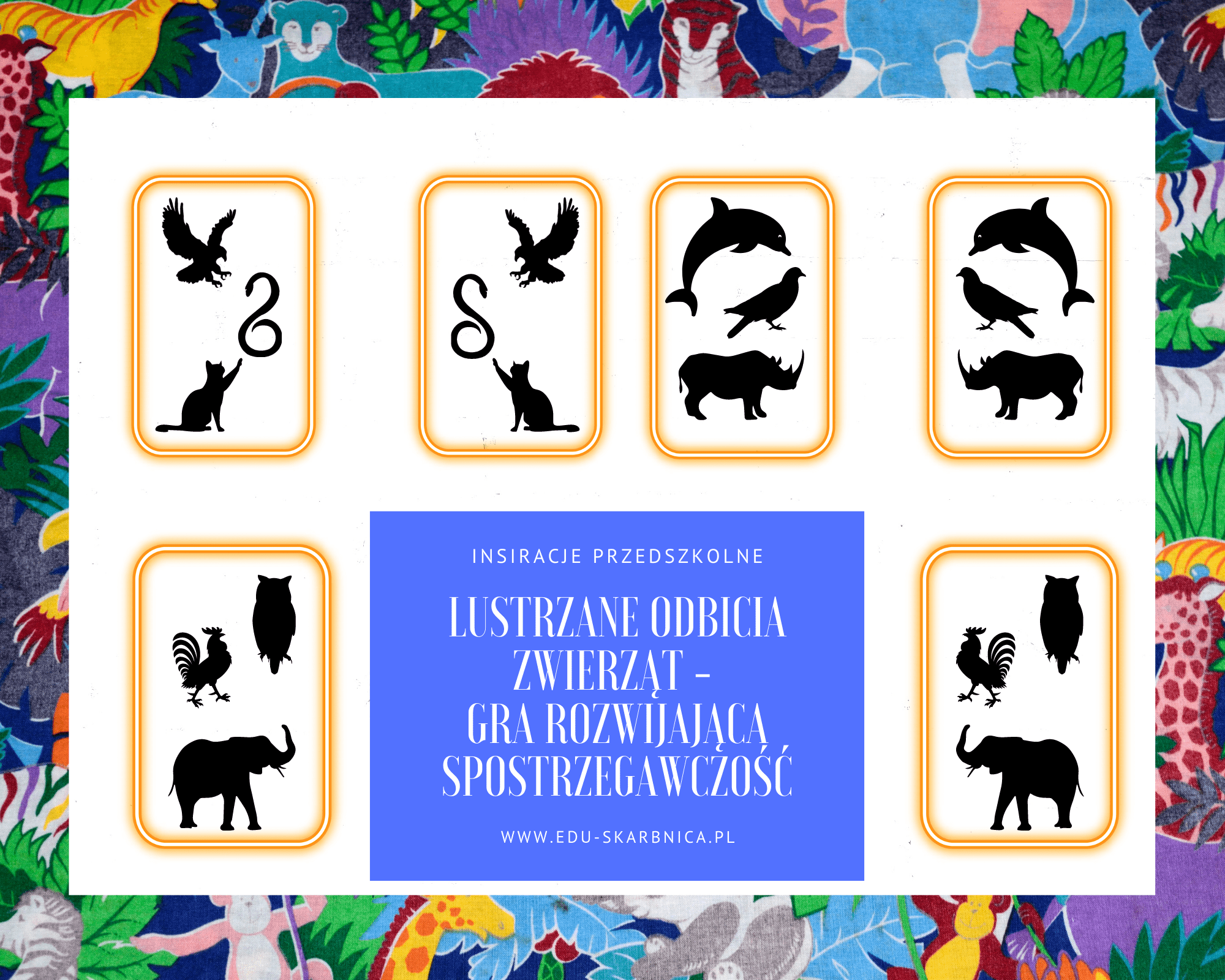 Gra - lustrzane odbicia zwierząt (rozwijająca spostrzegawczość) - edu - skarbnica.pl