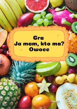 Ja Mam, Kto Ma? – Owoce dla dzieci - edu - skarbnica.pl