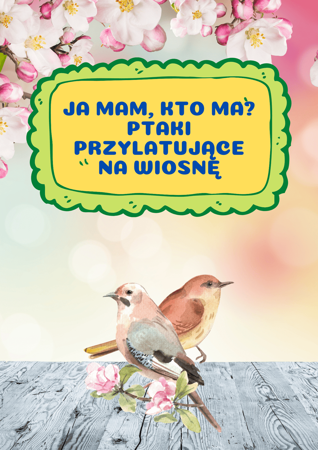 Ja Mam, Kto Ma? – Ptaki przylatujące na wiosnę - edu - skarbnica.pl