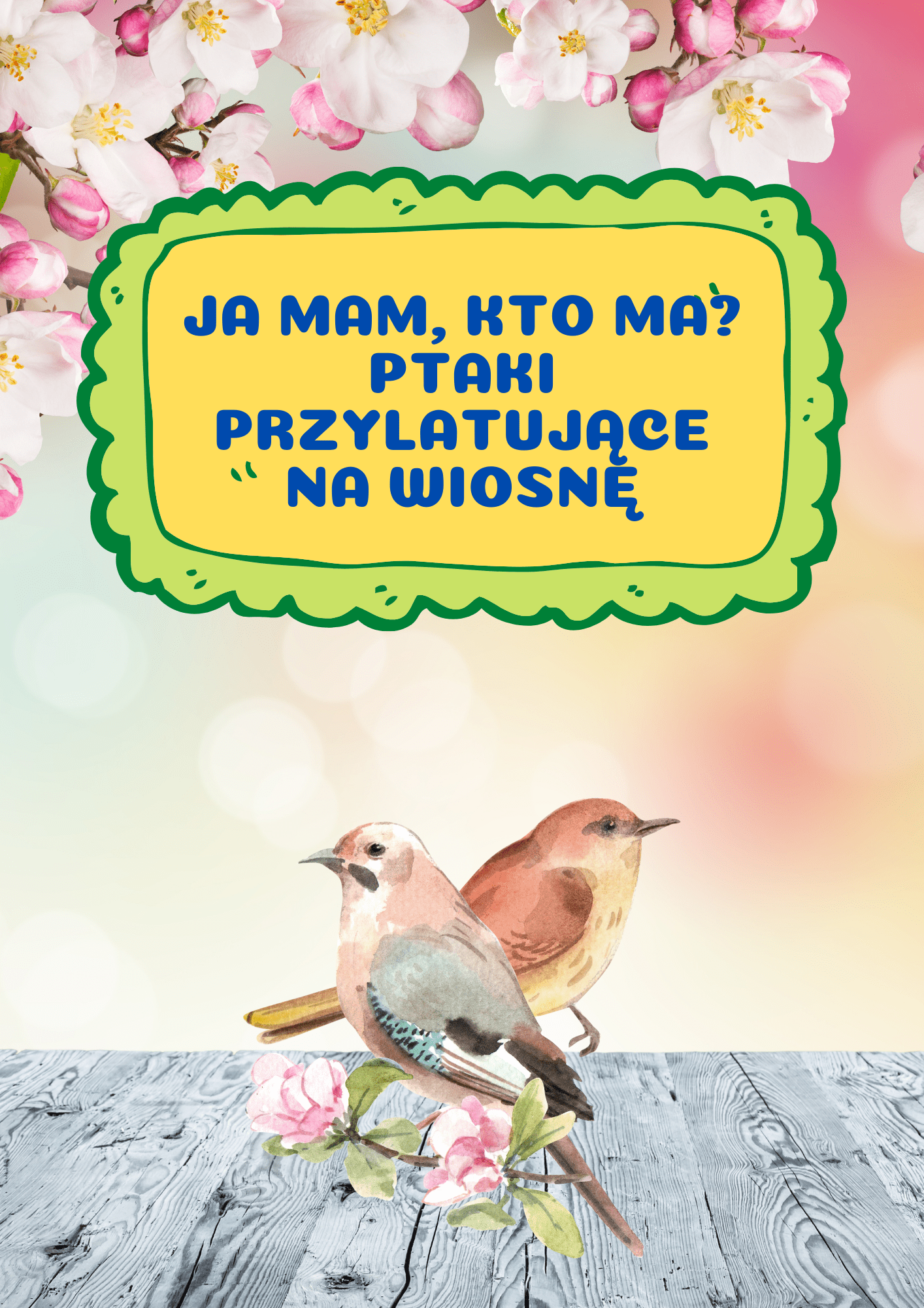 Ja Mam, Kto Ma? – Ptaki przylatujące na wiosnę - edu - skarbnica.pl