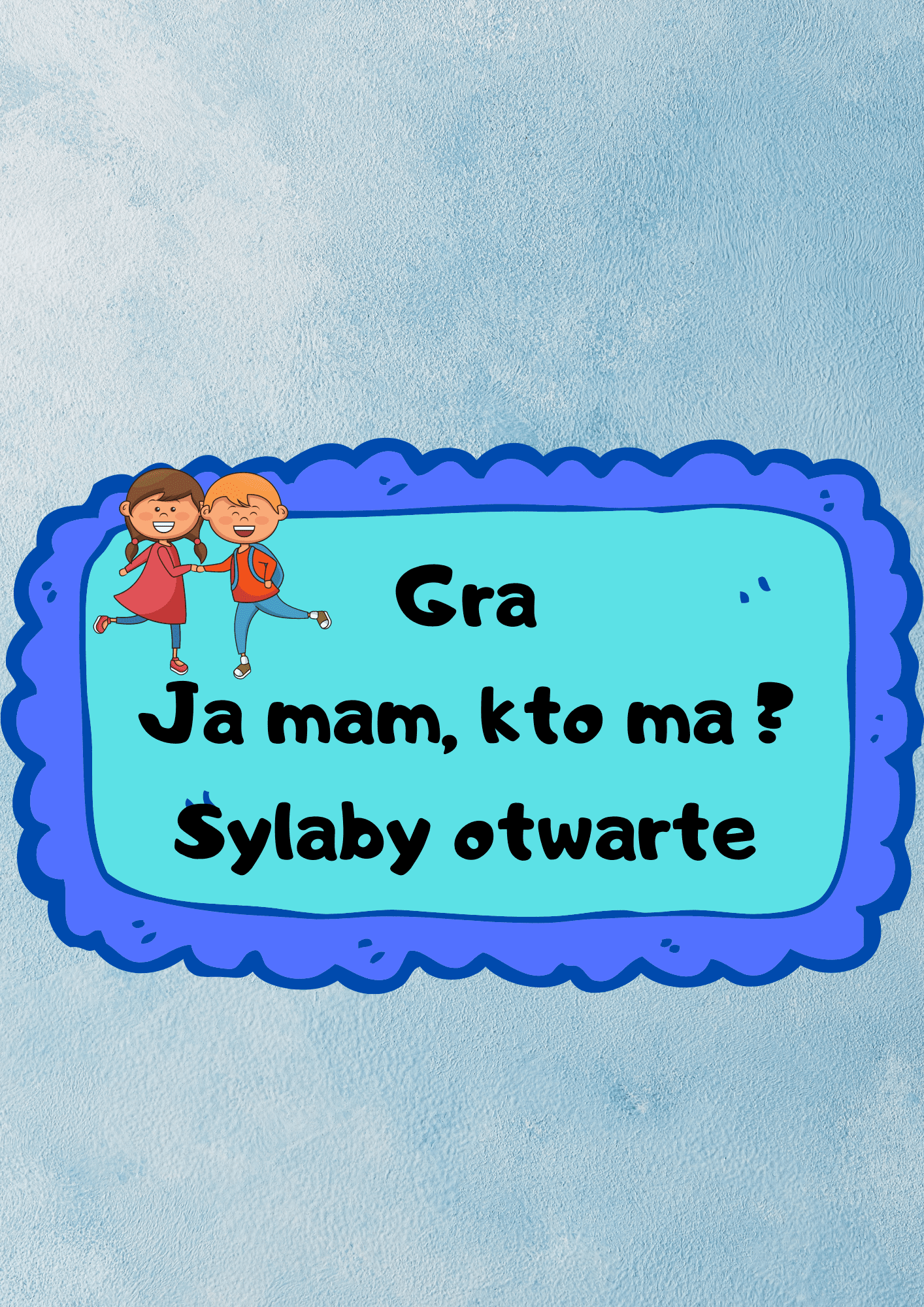 Ja Mam, Kto Ma? – sylaby otwarte - edu - skarbnica.pl