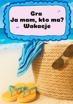 Ja Mam, Kto Ma? – Wakacje gra PDF - edu - skarbnica.pl