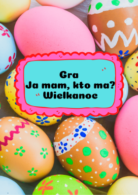 Ja Mam, Kto Ma? – Wielkanoc dla dzieci - edu - skarbnica.pl