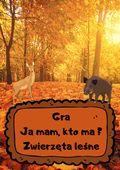Ja Mam, Kto Ma? – Zwierzęta leśne - edu - skarbnica.pl