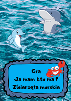 Ja Mam, Kto Ma? – Zwierzęta morskie - edu - skarbnica.pl