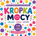 „Kropka mocy- odkrywam, próbuję, potrafię”- projekt edukacyjny
