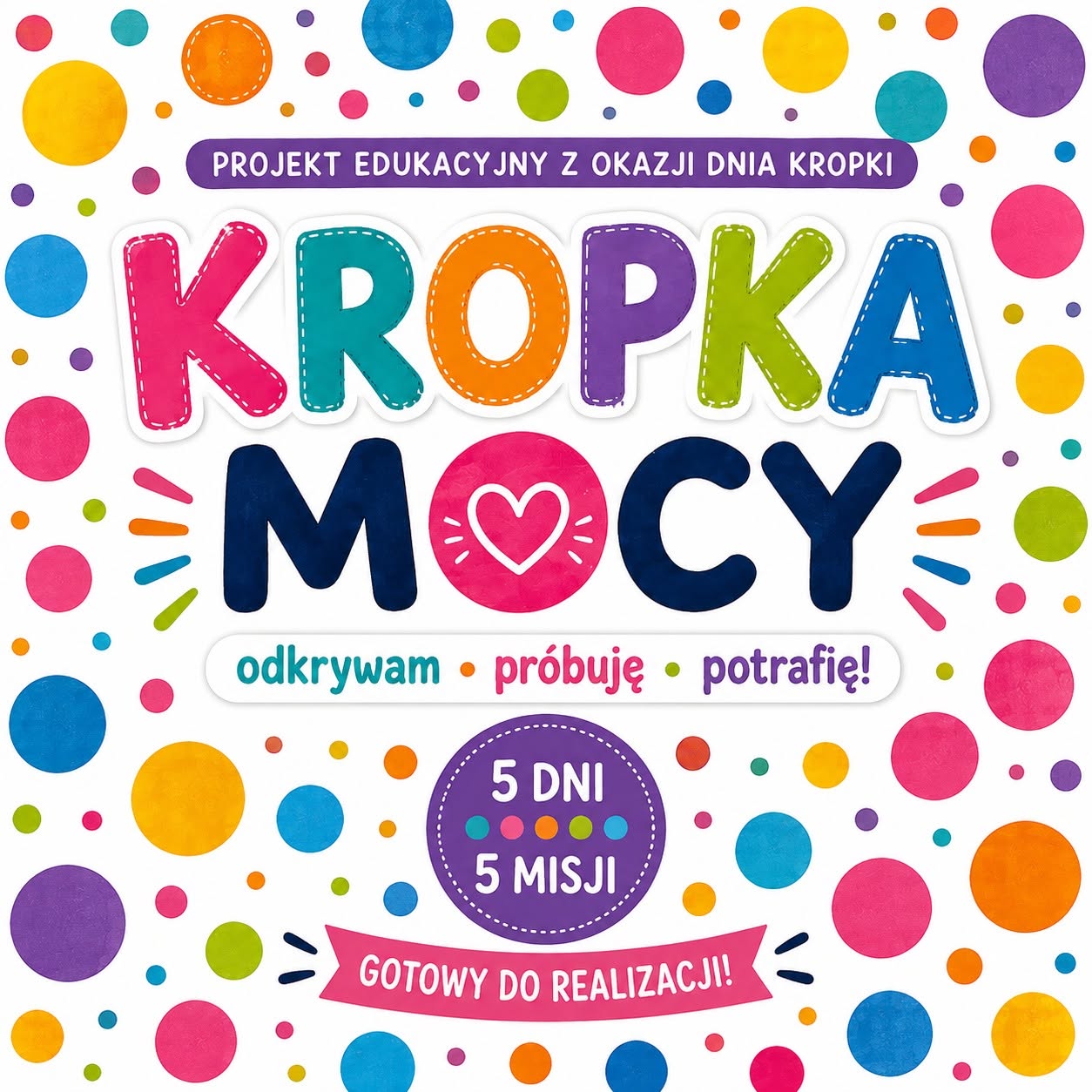 „Kropka mocy- odkrywam, próbuję, potrafię”- projekt edukacyjny