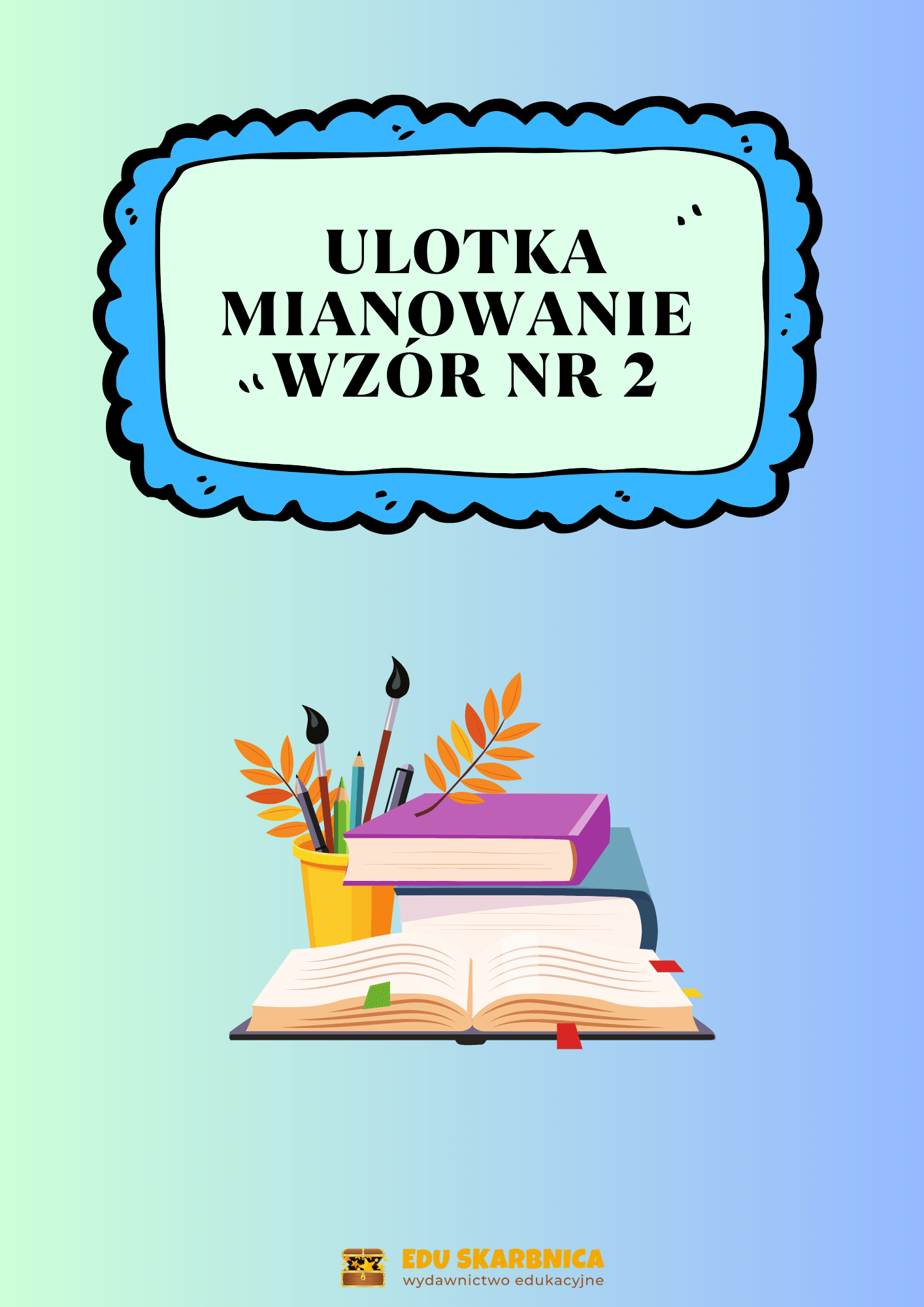 Ulotka mianowanie - wzór NR 2 dla nauczycieli - edu - skarbnica.pl