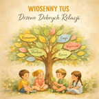 Wiosenny TUS - „Drzewo dobrych relacji” - edu - skarbnica.pl