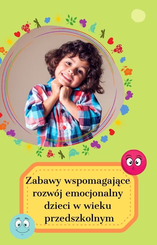 Zabawy wspomagające rozwój emocjonalny - edu - skarbnica.pl