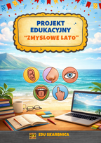 „Zmysłowe lato” - projekt edukacyjny - edu - skarbnica.pl
